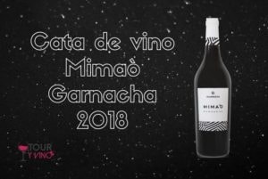 Cata de vino Mimaò Garnacha 2018